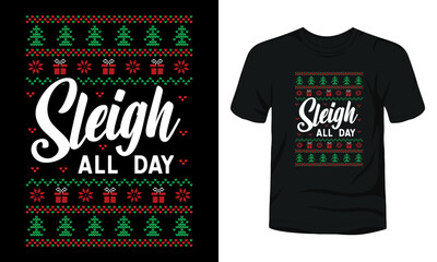 Sleigh all day ugly Christmas sweater design