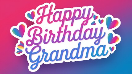 Obraz premium Colorful Happy Birthday Greeting with Hearts for Grandma