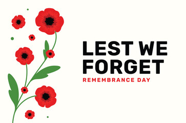 Remembrance Day Design Lest We Forget With Flower Illustration
