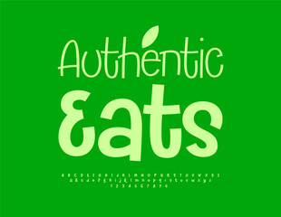 Vector green concept Authentic Eats. Modern handwritten Font. Artistic Alphabet Letters and Numbers set.