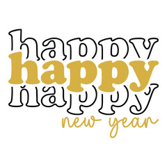 Fototapeta premium Happy New Year SVG, Happy New Year 2025, New Year Shirt Design, New Year Eve SVG, Happy New Year Clipart