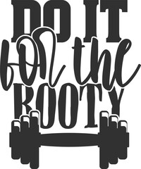 Do It For The Booty - Gym Illustration