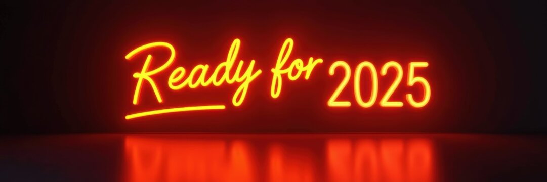 A vibrant neon sign reading "Ready for 2025," symbolizing forward-thinking, innovation, and anticipation for the future. Ideal for business, tech, or event planning themes.
