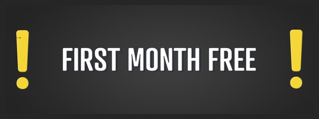First month free.. A blackboard with white text. Illustration with grunge text style.