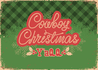 Vintage Cowboy Christmas Card with rope Text and Cowboy boots Holly berry decoration on old paper texture. Red and Green color of checkered fabric Christmas background