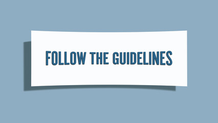Follow the Guidelines. A card isolated on blue background.