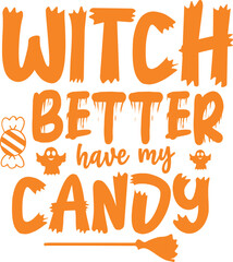 witch better have my candy