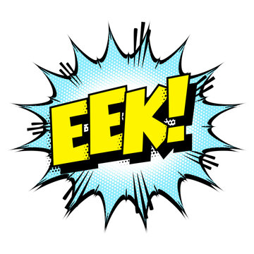 Sound effect bubble with interjection &lsquo;Eek!&rsquo; in retro halftone comic book style 