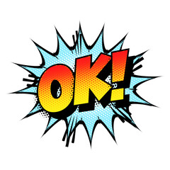 Sound effect bubble with exclamation ‘OK!’ in retro halftone comic book style 