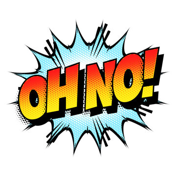 Sound effect bubble with exclamation &lsquo;Oh No!&rsquo; in retro halftone comic book style 