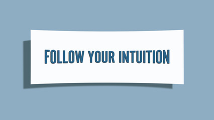 Follow your Intuition. A card isolated on blue background.