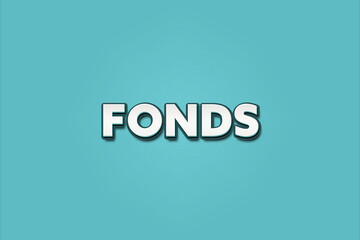 Fonds. A Illustration with white text isolated on light green background.