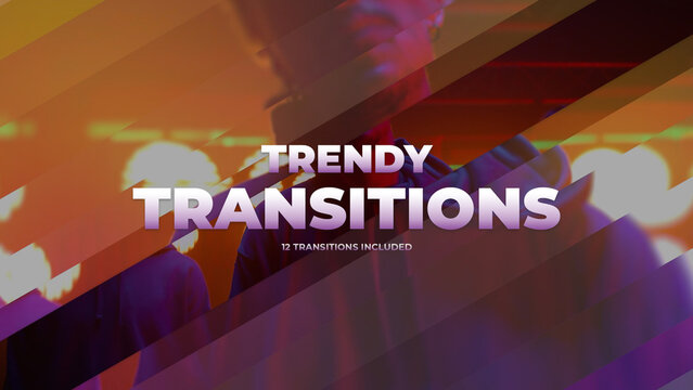 Trendy Transitions