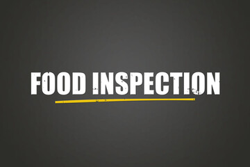 Food inspection. A blackboard with white text. Illustration with grunge text style.