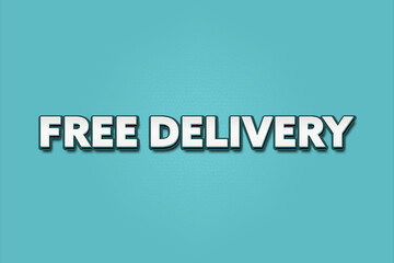 Free Delivery. A Illustration with white text isolated on light green background.