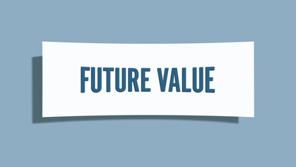 Future Value. A card isolated on blue background.