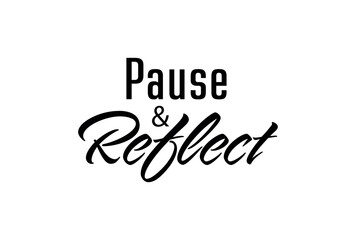 Pause and reflect sign on white background	