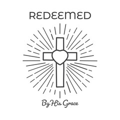 Redeemed By His Grace. Christian faith, Typography for print or use as poster, card, flyer or T Shirt	