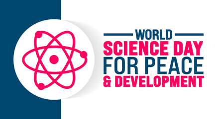 World Science Day for Peace and Development background or banner design template is observed every year in November. Holiday concept. Template for card, poster, placard, template.