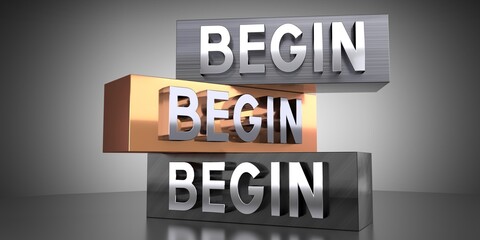 Begin - words on metal blocks - 3D illustration