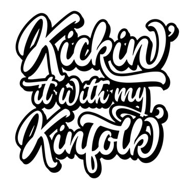 Kickin it with my Kinfolk Svg | Family Reunion Svg | Reunion Svg | Family Svg | Family Reunion Shirt | Trendy Shirt | Funny Tshirt