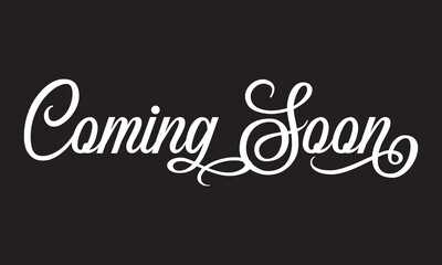 Coming soon calligraphy inscription with smooth lines. Promotion or announcement banner.   vector illustration. EPS 10/AI