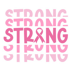  Strong. Pink vector  illustration for breast Cancer awareness month. 
