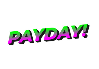 Payday. 3D text effect for digital or print ads