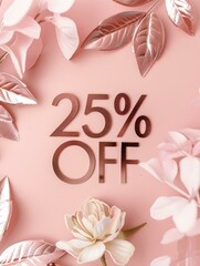 Rose Gold '25% OFF' Promotional Sign on a Rose Gold Background