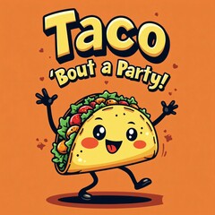 Dancing Taco 'Bout A Party! Design