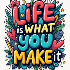 Fotobehang Life Is What You Make It Playful Doodle Illustration © fashion2factory