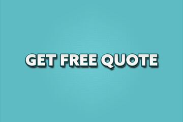 Get free quote. A Illustration with white text isolated on light green background.