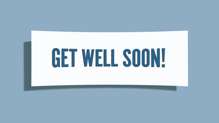 Get Well Soon. A card isolated on blue background.