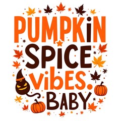 pumkin spice vibe  t-shirt design