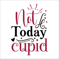 Not Today cupid Svg