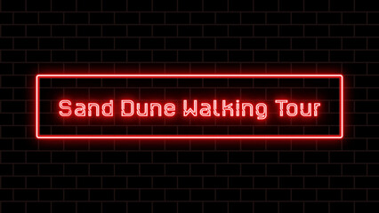 Sand Dune Walking Tour のネオン文字