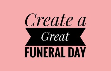Create a great funeral dat text design illustration