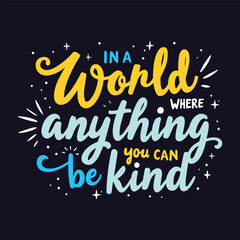 Uplifting Inspirational Typography Design: 'Be Kind' Quote with Playful Fonts and Bright Colors on Dark Background. Typography t shirt design