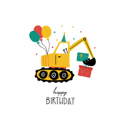 Hand drawn happy birthday card with cute cartoon car excavator with birthday cap, balls, gifts and lettering Happy Birthday. Vector illustration. Good for posters, t shirts, postcards.