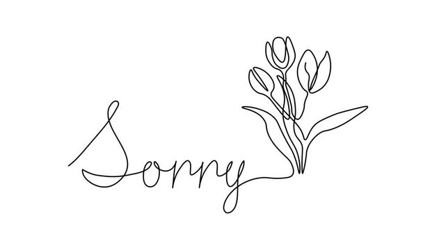 The word is sorry, to be guilty and to ask for forgiveness, apologies. And flower tulips, Self drawing animation one continuous line draw, logo
