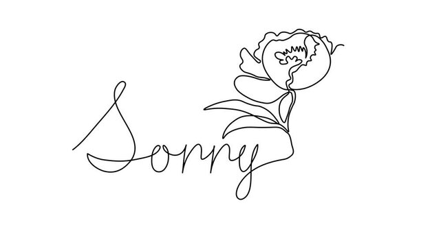 The word is sorry, to be guilty and to ask for forgiveness, apologies. And flower peony, Self drawing animation one continuous line draw, logo