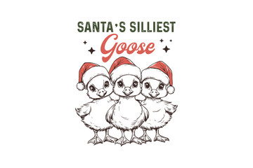Santa's silliest Goose, Christmas Farm Sublimation T shirt Design
