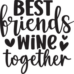 Best Friends Wine Together