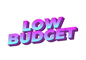 Low budget. text effect in 3D style with good colors