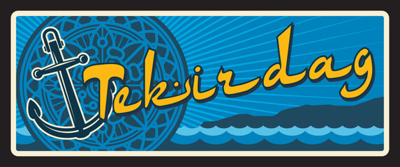 Tekirdag Turkey province retro travel plate, vintage vector banner of touristic Turkish landmark. Retro board, travel destination sign, postcard, plaque with anchor and eastern ornament, sea waves