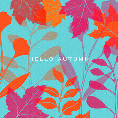 Hello autumn trendy background. Autumn modern art design, templates for placards, banners, flyers, presentations, reports, sales, header, cover, social media, fashion ads, decor.