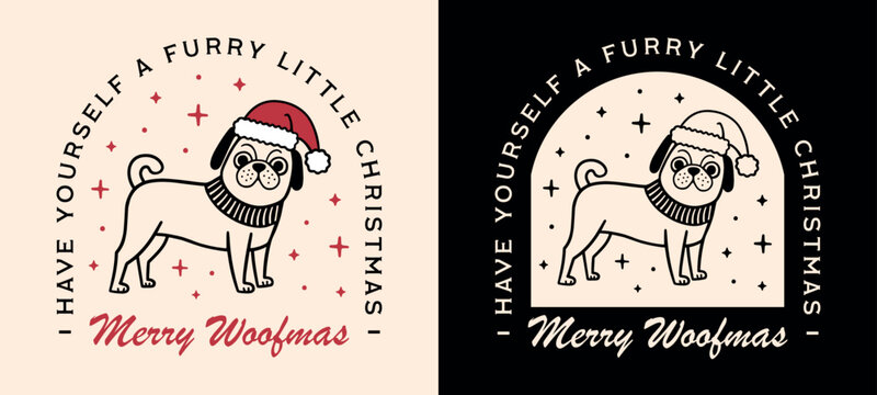 Merry Woofmas cute pug lover funny wishes have yourself a furry little Christmas quotes mom dad greeting card shirt design. Holiday season dog wearing Santa hat retro red aesthetic printable cut file.