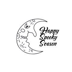 Card or poster with cute Halloween illustration with smiling half moon. Greeting text Happy Spooky Season.