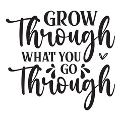 Comfort Colors® Grow Through What You Go Through Shirt, Cute Inspirational Shirt, Positivity Quotes Shirt, Cute Motivational Gift Tee
