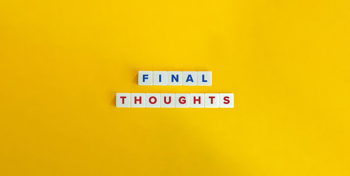 Final Thoughts Text. Summarize Key Points and Takeaway. Argumentation, Conclusion Concept.